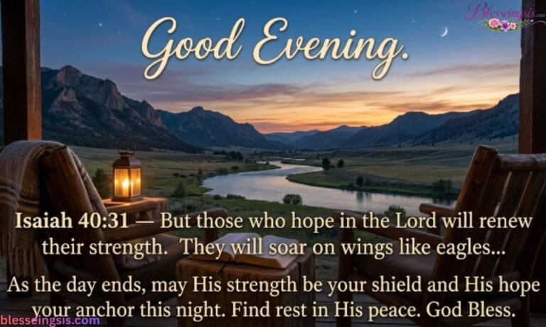 Good Evening Bible Verses and Blessings for Strength and Hope