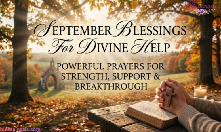 September Blessings for Divine Help Powerful Prayers for Strength, Support & Breakthrough
