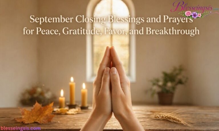 September Closing Blessings and Prayers for Peace, Gratitude, Favor, and Breakthrough